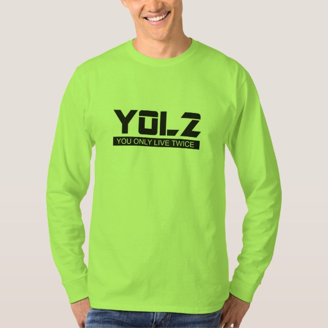 YOL2 Sie leben nur zweimal Zitat schwarz auf allen T-Shirt (Vorderseite)