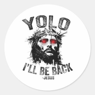 Yolo Ich werde zurück sein Jesus Auferstehung Chri Runder Aufkleber