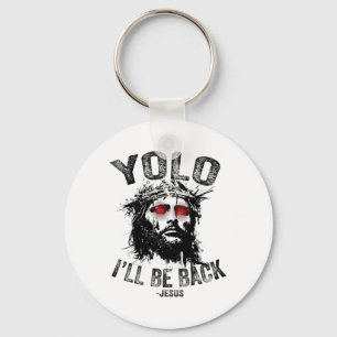 Yolo Ich werde zurück sein Jesus Auferstehung Chri Schlüsselanhänger