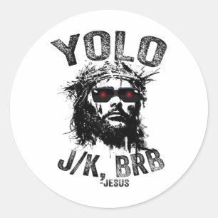Yolo Jk Brb Jesus Auferstehung Christen Funny Ea Runder Aufkleber