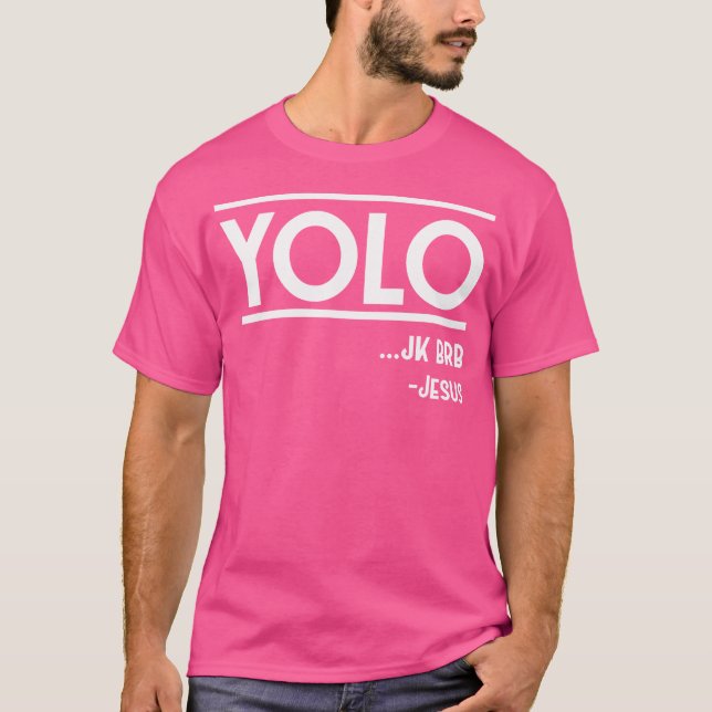 Yolo Jk Brb Jesus Funny Christlich T-Shirt (Vorderseite)