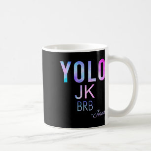Yolo Jk Brb Jesus Funny Oaster Day Total Solar Ecl Kaffeetasse