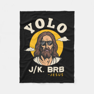 Yolo Jk Brb Jesus Funny Oster Christlich Faith Des Fleecedecke