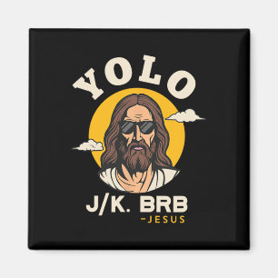 Yolo Jk Brb Jesus Funny Oster Christlich Faith Des Magnet