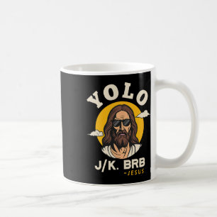 Yolo Jk Brb Jesus Lustige Ostern Christlicher Glau Kaffeetasse