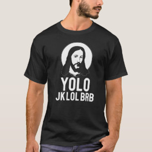 YOLO JK LOL BRB Ostermeme Jesus Christus TextT T-Shirt