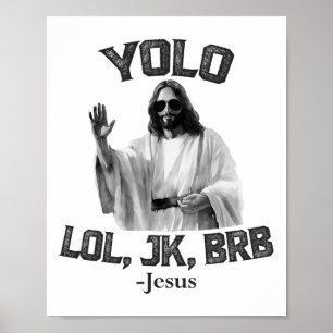 Yolo Lol Jk Brb Jesus Lustig Ostern Christen Aufer Poster