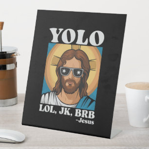YOLO LOL JK BRB Jesus Lustiges Ostern Sockelschild