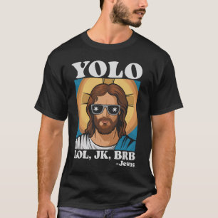 YOLO LOL JK BRB Jesus Lustiges Ostern T-Shirt