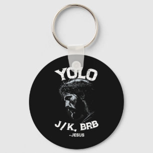 Yolo Lol Jk Brb Jesus Männer Frauen Religiös Oster Schlüsselanhänger