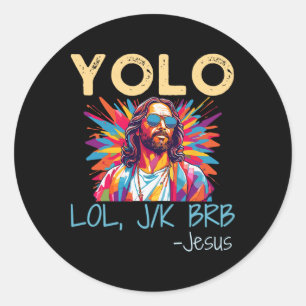 Yolo Lol Jk Brb Jesus Ostern Weihnachtsfest Runder Aufkleber