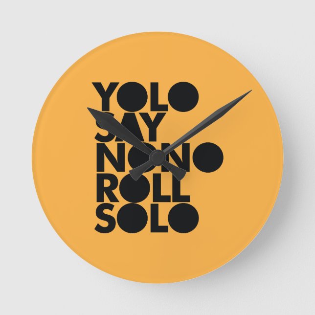 YOLO Roll Solo Filled Runde Wanduhr (Vorderseite)