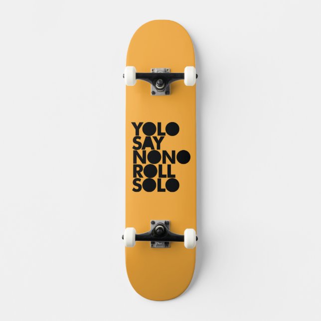 YOLO Roll Solo gefüllt Skateboard (Vorderseite)
