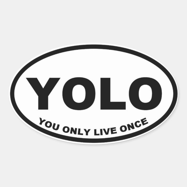 YOLO Sie leben nur einmal Ovaler Aufkleber (Vorderseite)