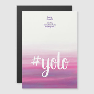 yolo Wasserfarbe Motivations-Party-Einladungen Magneteinladung
