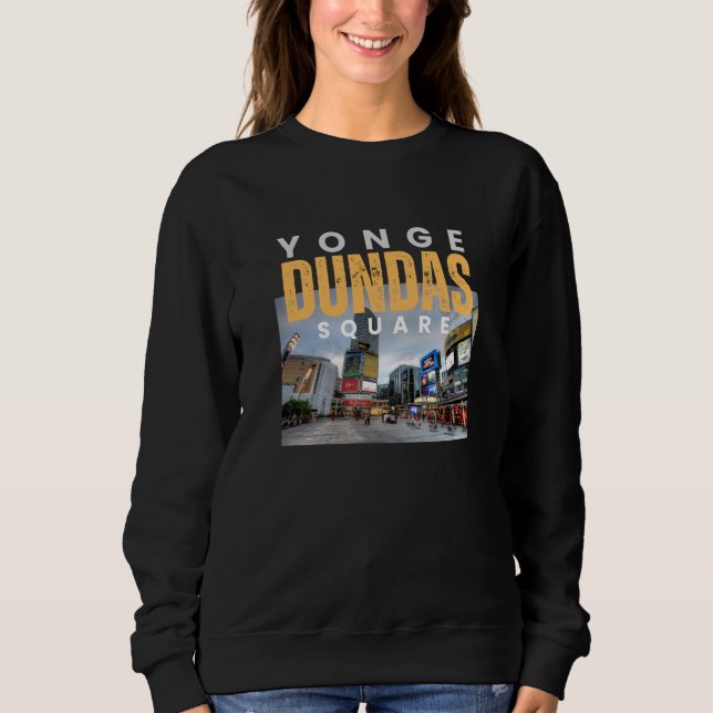 Yonge-Dundas Square Toronto Ikonische Sehenswürdig Sweatshirt (Vorderseite)