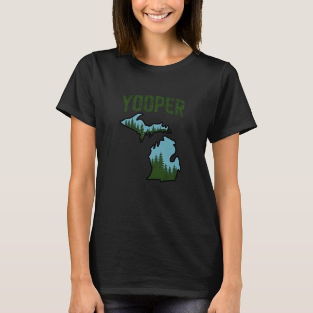 Yooper Upper Peninsula Michigan Nature Design T-Shirt (Vorderseite)