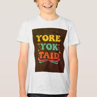 "YORE YOK TAID Slogan Men's T - Shirt" "Trendy Men Tri-Blend Shirt