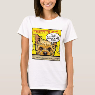 Yorkie Classified Top Secret I'm Not Following You