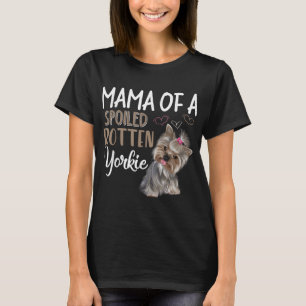 Yorkie Dog - Yorkie Mama, Dog Lover Gift T-Shirt