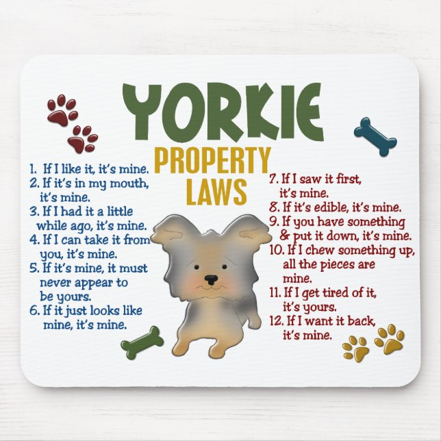 Yorkie Eigentums-Gesetze 4 Mousepad (Vorne)