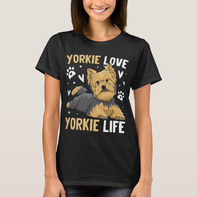 Yorkie Liebe, Yorkie Life Dog T-Shirt (Vorderseite)