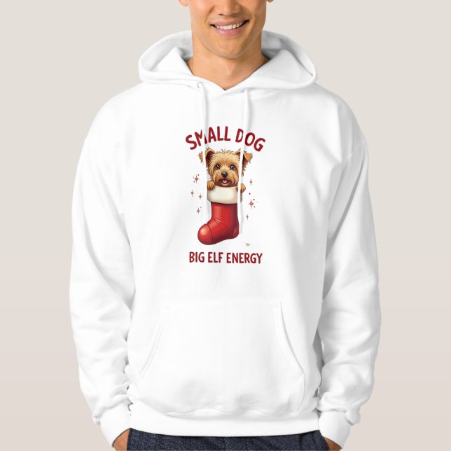 Yorkie Small Dog Big Elf Energy Hoodie (Vorderseite)