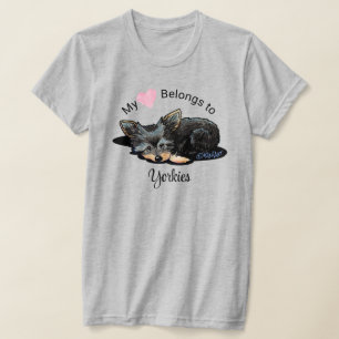 Yorkie Terrier My Heart Belongs T - Shirt