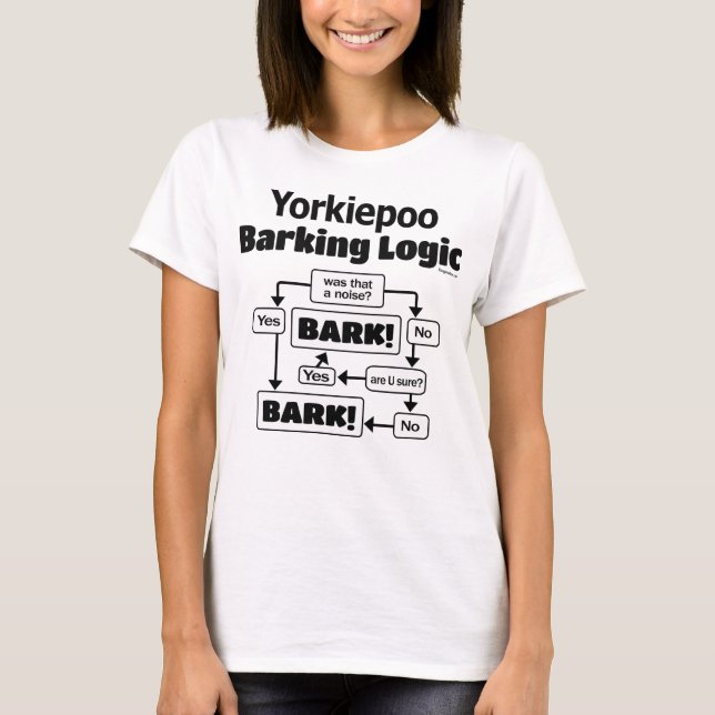 Yorkiepoo Barking Logic T-Shirt (Vorderseite)