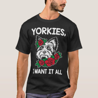 Yorkies I Woll All Yorkshire Terrier Dog Breed T-Shirt