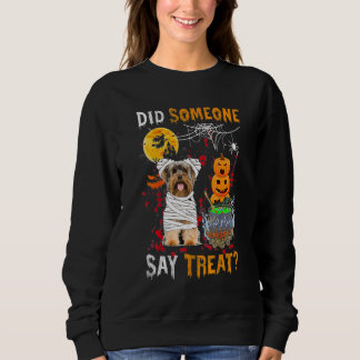 Yorkshire Terrier Dog Halloween Did Someone Say Tr Sweatshirt