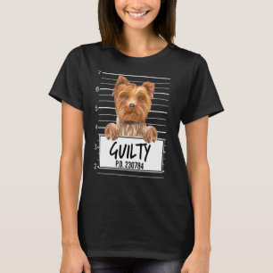 Yorkshire Terrier Mugshot Guilty Dog T-Shirt