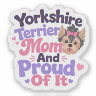 Yorkshire Terrier Mutter und stolz darauf Aufkleber