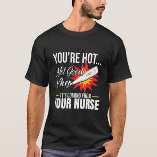 You2019re Hot nicht gut, wenn Itu2019s aus T-Shirt