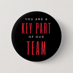 You Are A Key Part of Our Team Button