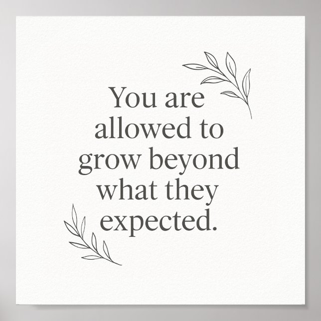 You Are Allowed to Grow – Empowering Wall Art for  Poster (Vorne)