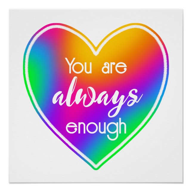 You Are Always Enough Rainbow Heart Poster (Vorderseite)