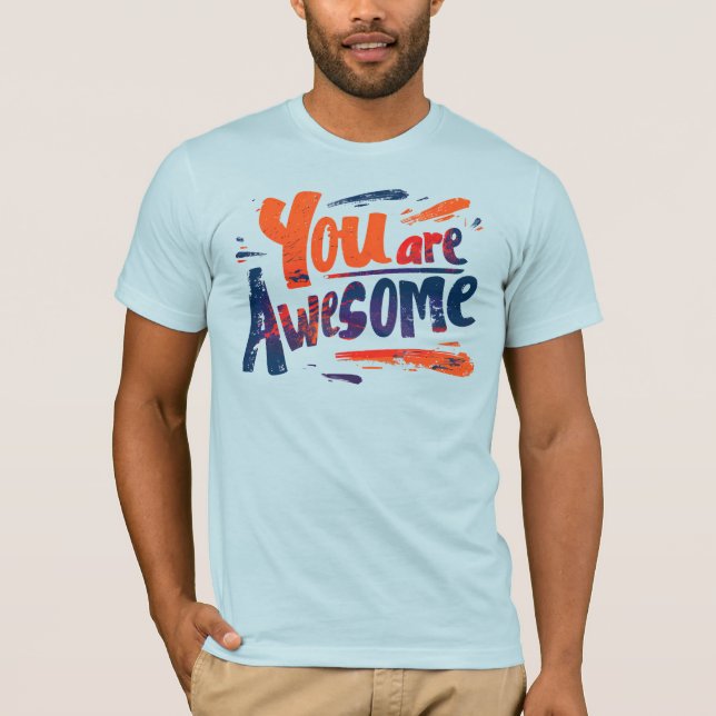 you are awesome T-Shirt (Vorderseite)