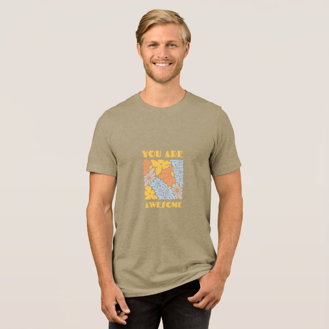 #You Are Awesome T-Shirt Tri-Blend Shirt (Vorderseite voll)