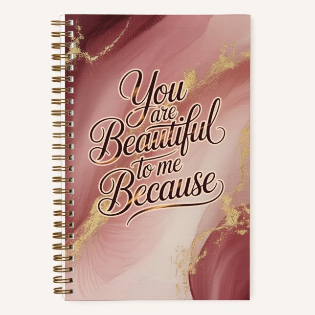 You Are Beautiful to Me Notizbuch (Vorderseite)