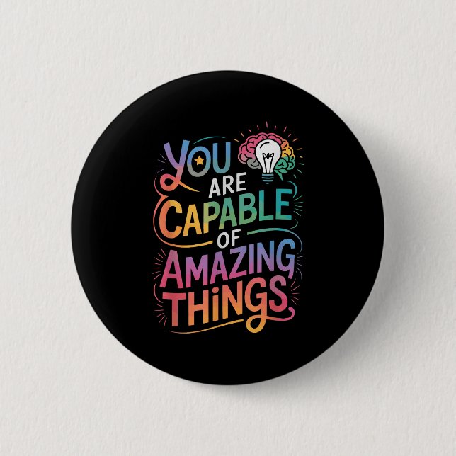 You Are Capable Of Amazing Things  Button (Vorderseite)