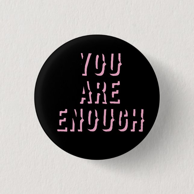 you are enough black, mental health  button (Vorderseite)