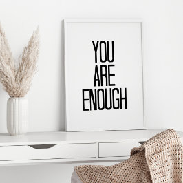 You Are Enough encouragement motivational words Poster