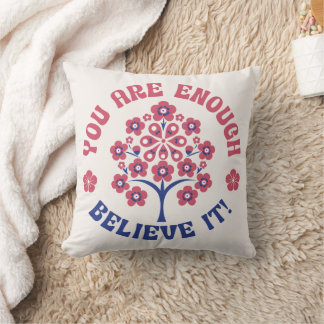 You Are Enough Inspirational Pillow Kissen
