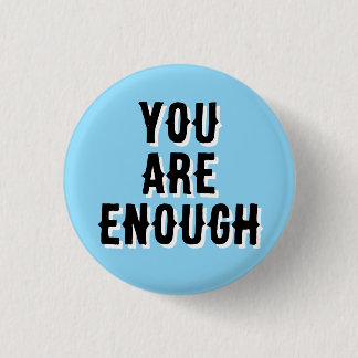 You Are Enough – Inspirational Quote blue Button