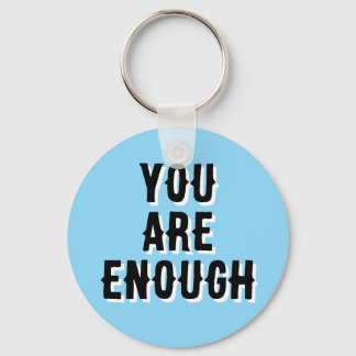 You Are Enough – Inspirational Quote blue Schlüsselanhänger