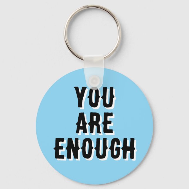 You Are Enough – Inspirational Quote blue Schlüsselanhänger (Vorderseite)