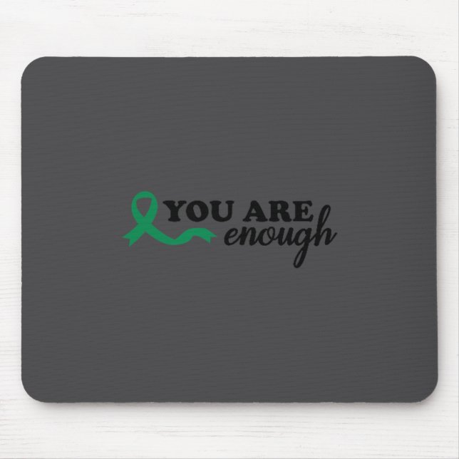 You Are Enough Mental Health Green Ribbon Suicide  Mousepad (Vorne)