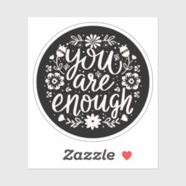 You are enough self love affirmation reminder aufkleber