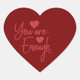 You Are Enough Self Love Motivational Quote Logo Herz-Aufkleber